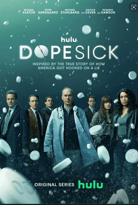   Fantastic Hulu series called "Dopesick" starring one of the best actors of our time, Michael Keaton and Rosario Dawson, about a major company called Purdue Pharma that actually went bankrupt over the Opioid crisis and was forced to pay over $8 billion in damages.  